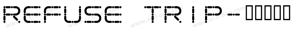 Refuse Trip字体转换